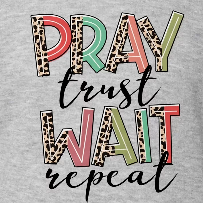 Retro Leopard Pray Wait Trust Repeat Christian Motivational Gift Toddler Sweatshirt