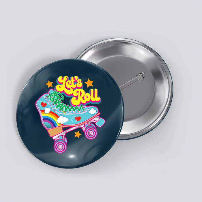 Retro Let’s Roll Rollerskating Cute Roller Skater 70s 80s Button