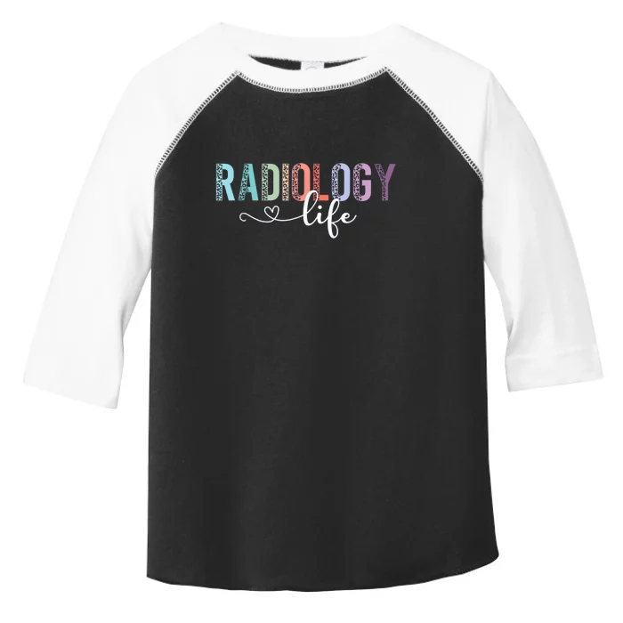 Radiology Life Radiologist Rad Tech Technologist Health Life Toddler Fine Jersey T-Shirt