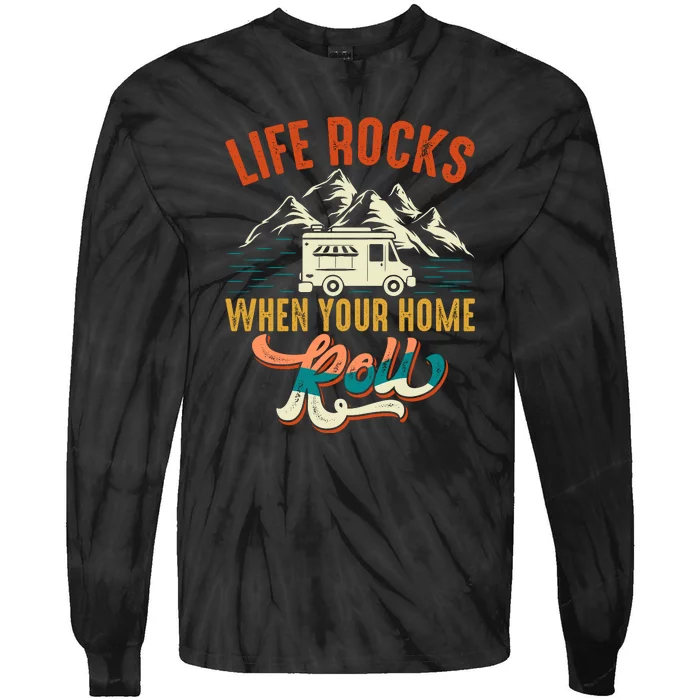 Retro Life Rocks When Your Home Roll RV Camping Lover Gift Tie-Dye Long Sleeve Shirt