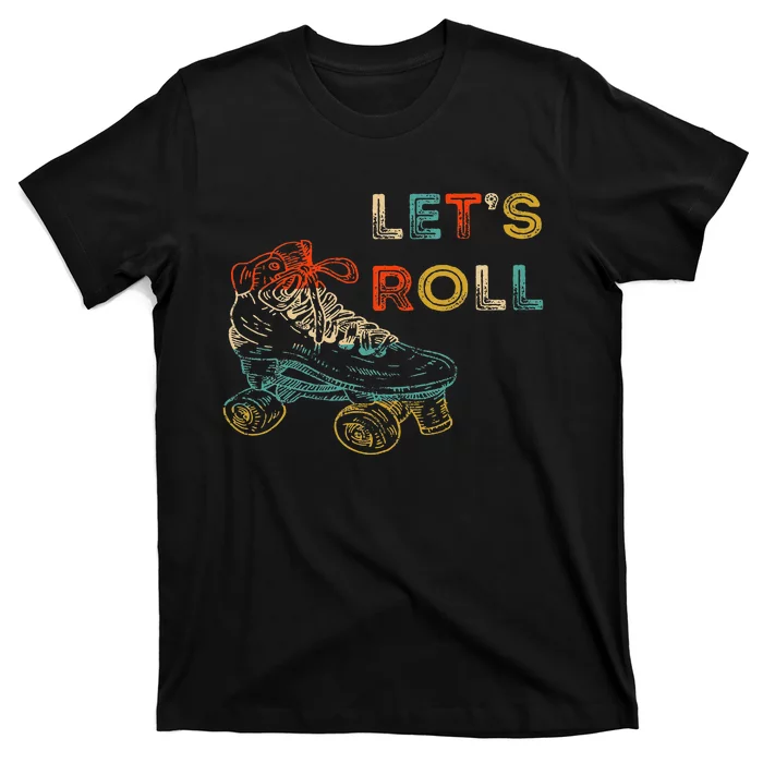 Retro LetS Roll Roller Skating Skater Skate Vintage 70s 80s T-Shirt