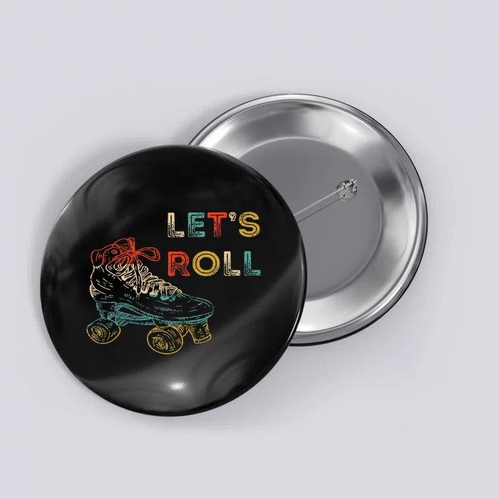 Retro LetS Roll Roller Skating Skater Skate Vintage 70s 80s Button