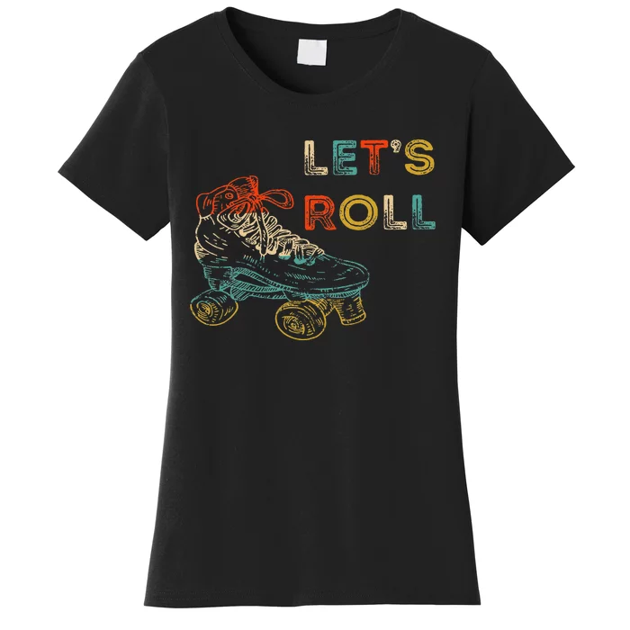 Retro LetS Roll Roller Skating Skater Skate Vintage 70s 80s Women's T-Shirt