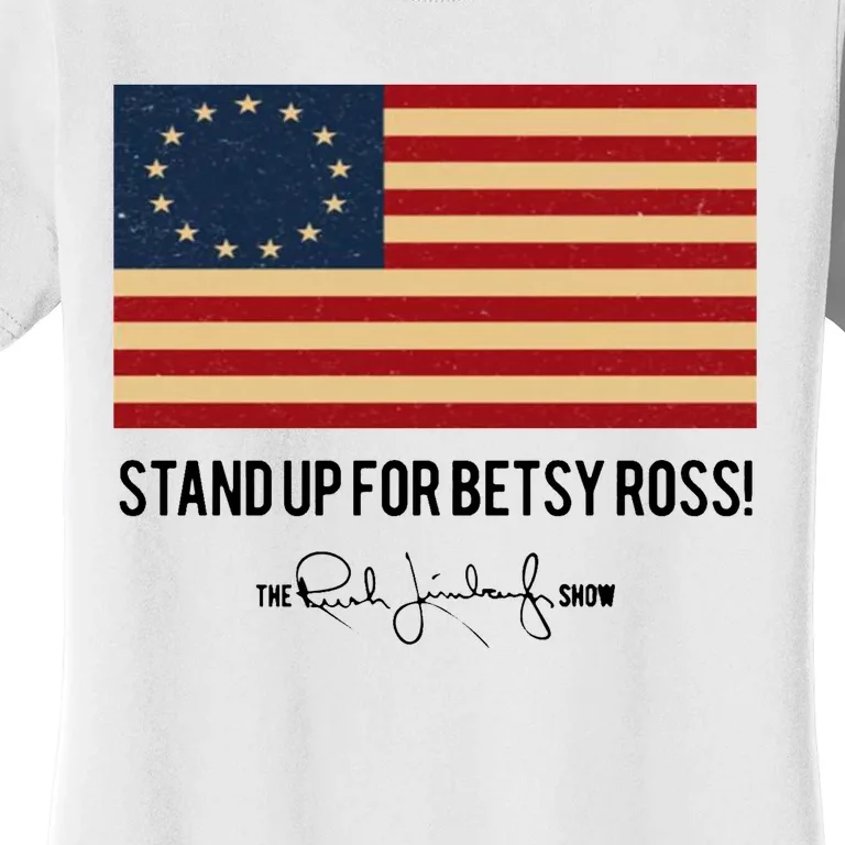 Rush Limbaugh Stand Up For Betsy Ross Flag Women's T-Shirt