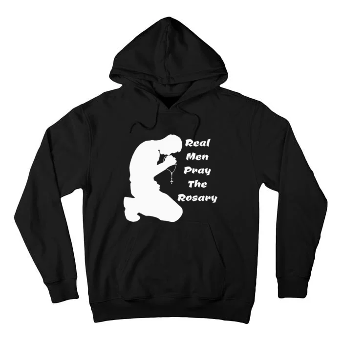 Real Like To Pray The Rosary Kneeling Man Tall Hoodie