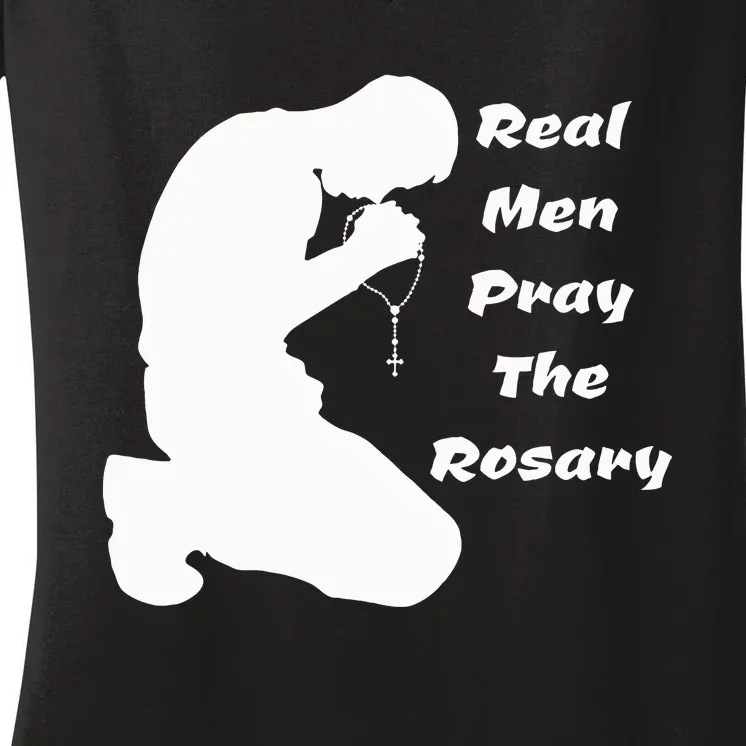 Real Like To Pray The Rosary Kneeling Man Women's V-Neck T-Shirt