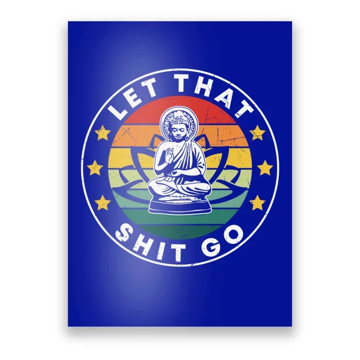 Retro Let That Shit Go Meditate Gift Yoga Meditation Spiritual Gift Poster