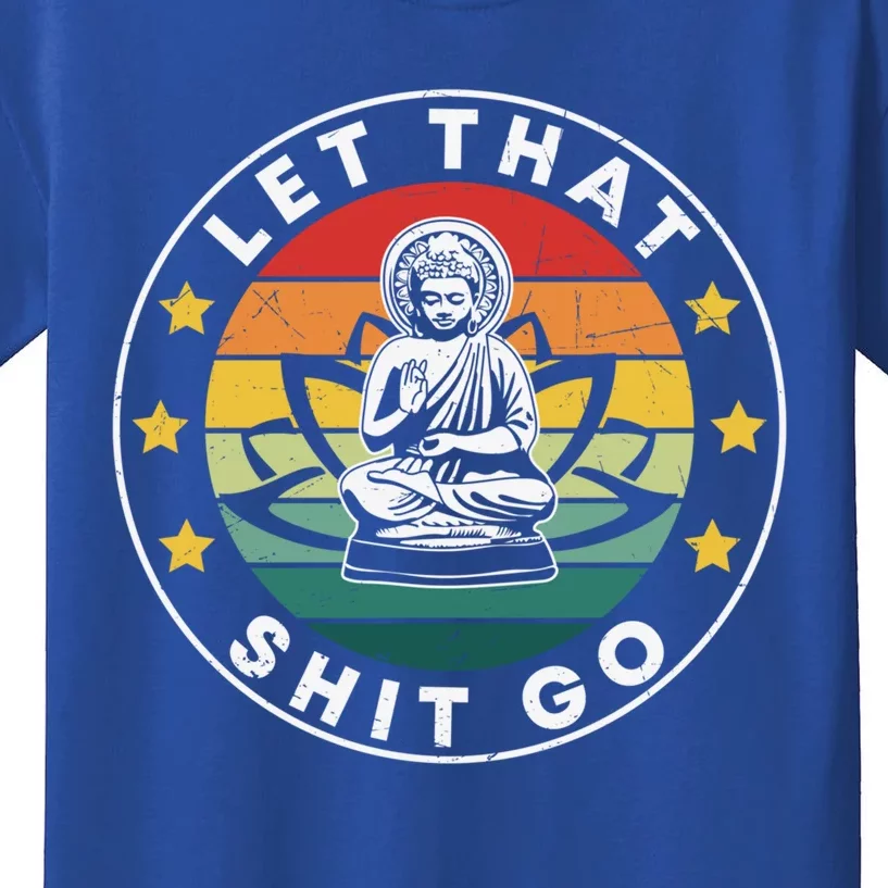 Retro Let That Shit Go Meditate Gift Yoga Meditation Spiritual Gift Kids T-Shirt