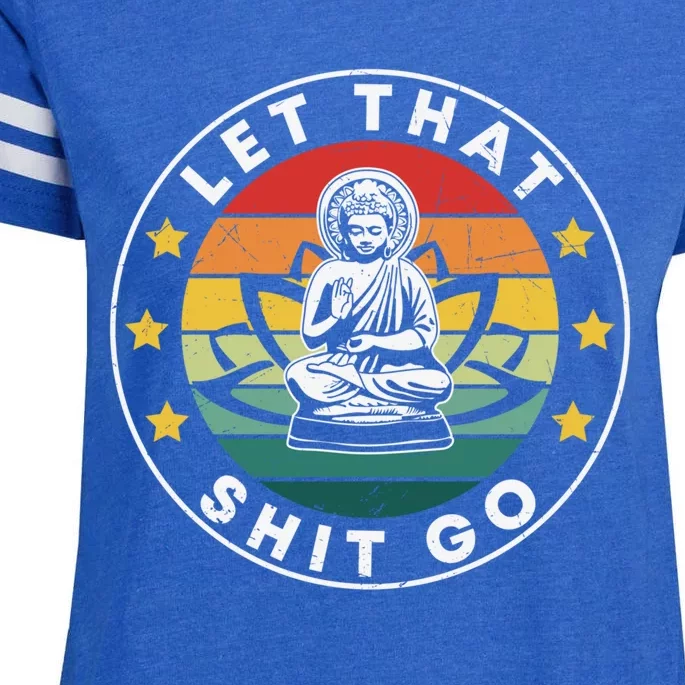 Retro Let That Shit Go Meditate Gift Yoga Meditation Spiritual Gift Enza Ladies Jersey Football T-Shirt