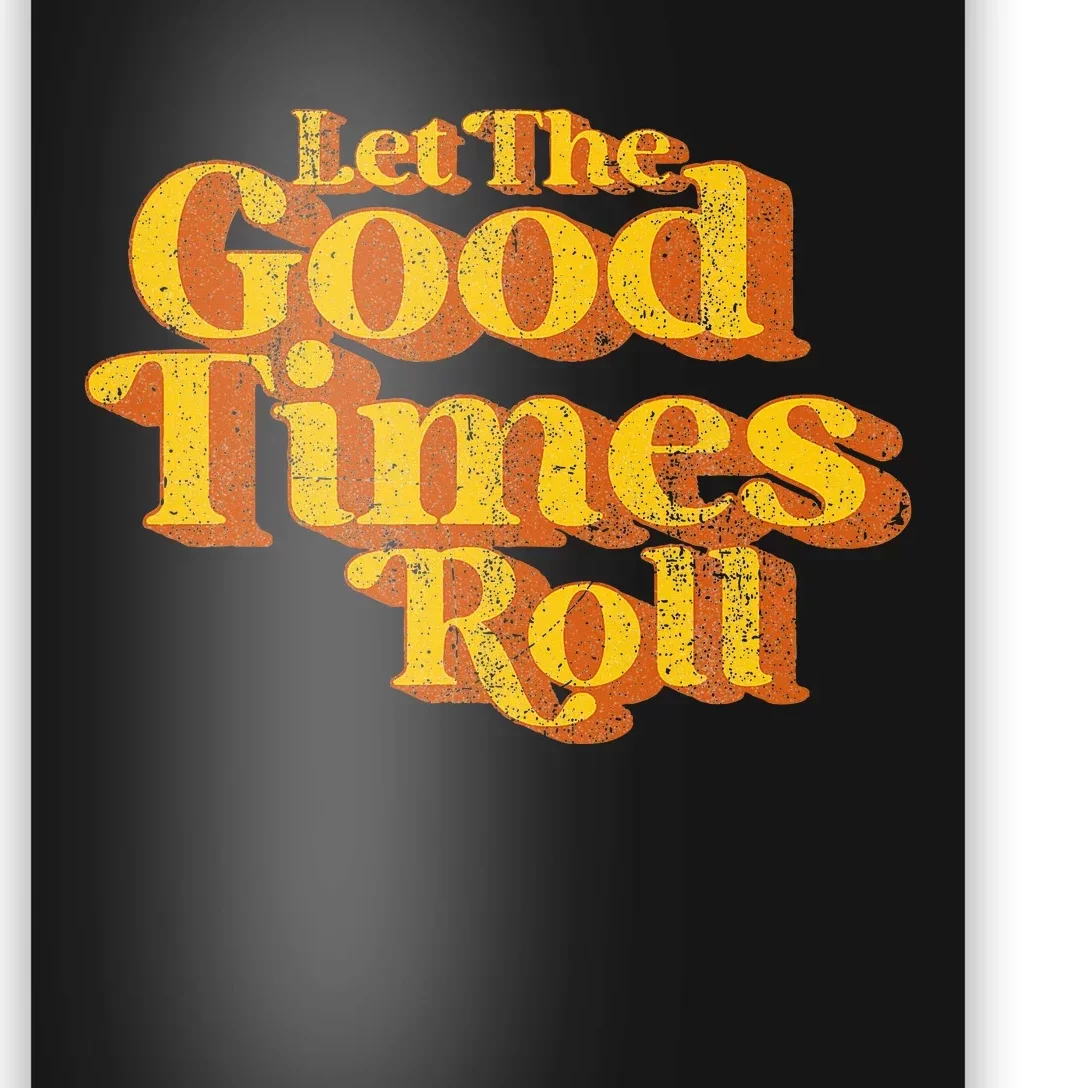 Retro Let The Good Times Roll Poster