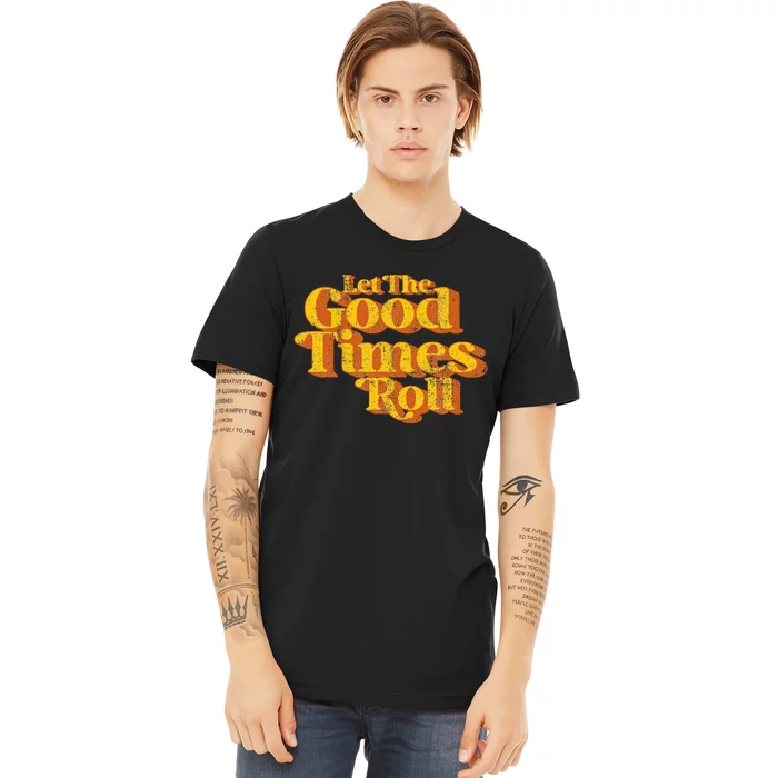 Retro Let The Good Times Roll Premium T-Shirt