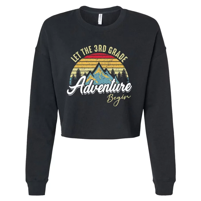 Retro Let the 3rd Grade Adventure Begin Fourth Grade Teacher Cropped Pullover Crew