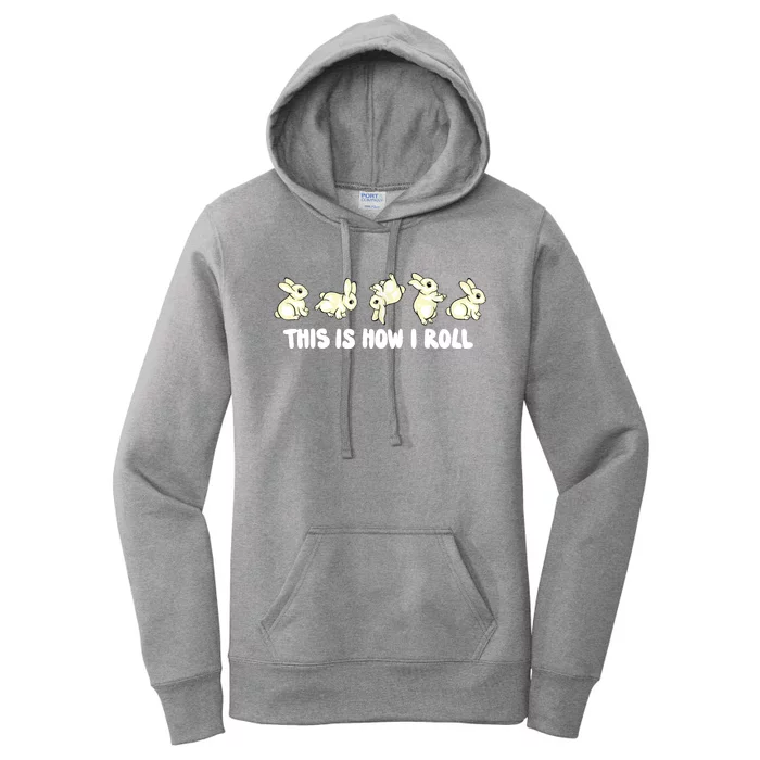 Rabbit Lover This Is How I Roll Cute Bunny Women's Pullover Hoodie