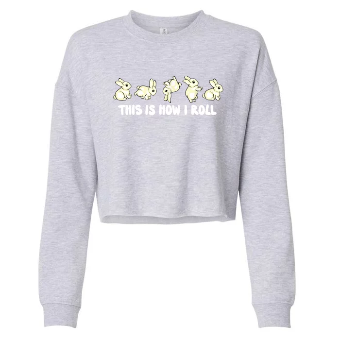 Rabbit Lover This Is How I Roll Cute Bunny Cropped Pullover Crew