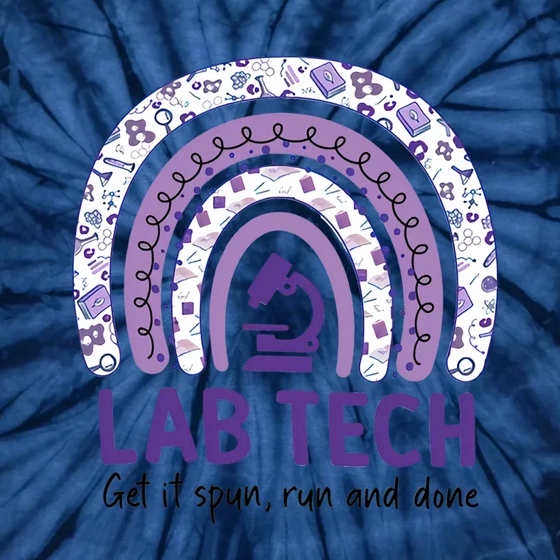 Rainbow Laboratory Tech Get It Spun Run And Done Medical Technologist Tie-Dye T-Shirt