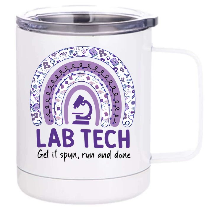 Rainbow Laboratory Tech Get It Spun Run And Done Medical Technologist Front & Back 12oz Stainless Steel Tumbler Cup