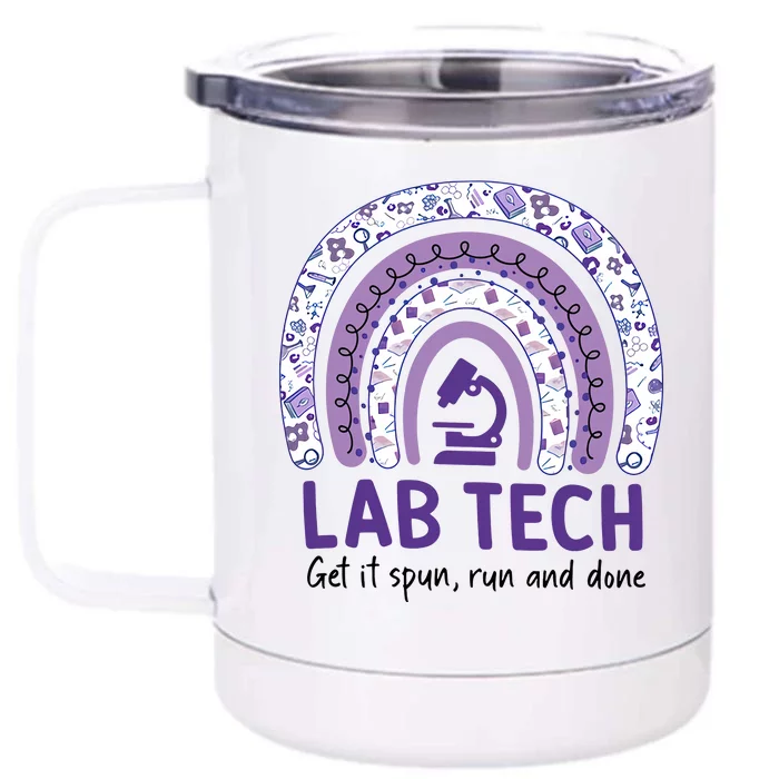 Rainbow Laboratory Tech Get It Spun Run And Done Medical Technologist Front & Back 12oz Stainless Steel Tumbler Cup