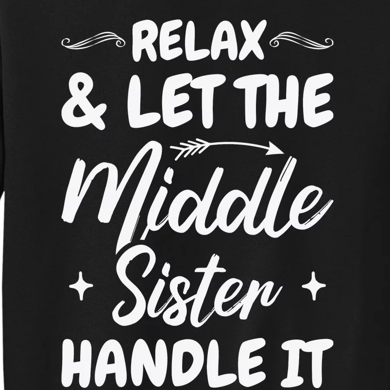 Relax & Let The Middle Sister Handle It Sweatshirt