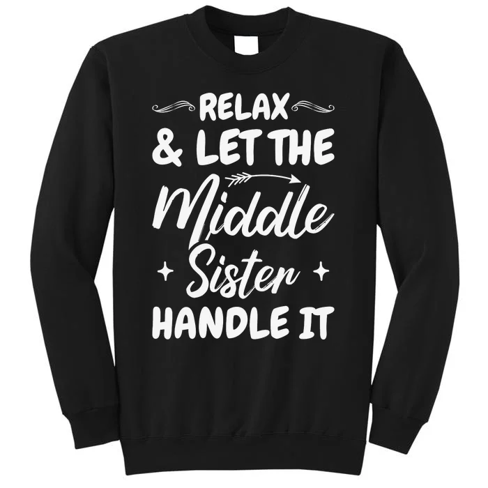 Relax & Let The Middle Sister Handle It Sweatshirt