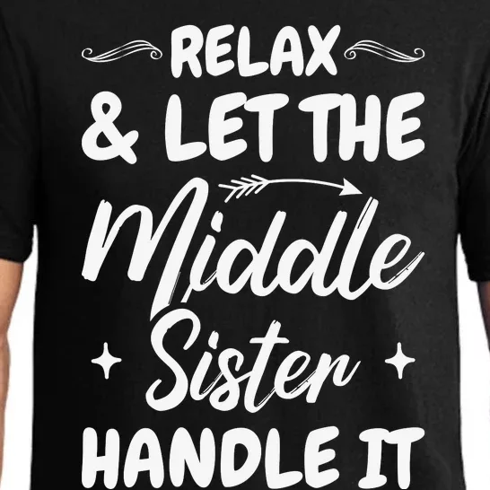 Relax & Let The Middle Sister Handle It Pajama Set