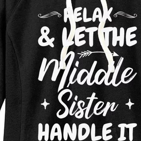 Relax & Let The Middle Sister Handle It Women's Fleece Hoodie