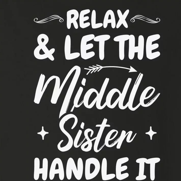 Relax & Let The Middle Sister Handle It Toddler Long Sleeve Shirt