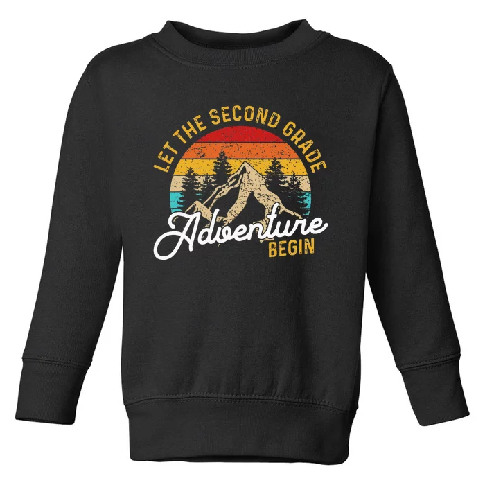 Retro Let The Second Grade Adventure Begin Teachers Students Toddler Sweatshirt