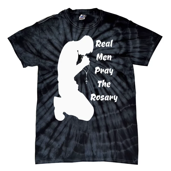 Real Like To Pray The Rosary Kneeling Man Praying Image Tie-Dye T-Shirt