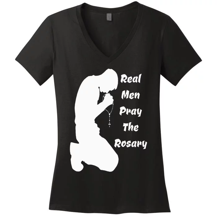 Real Like To Pray The Rosary Kneeling Man Praying Image Women's V-Neck T-Shirt