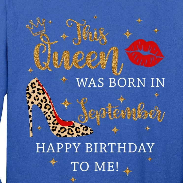 Red Lips This Queen Was Born In September Born In September Great Gift Tall Long Sleeve T-Shirt