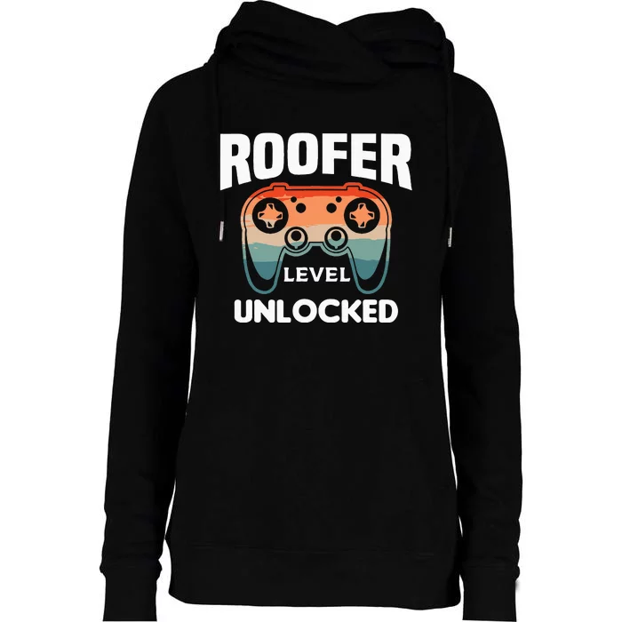 Roofer Level Unlocked Roofing Roofers Womens Funnel Neck Pullover Hood