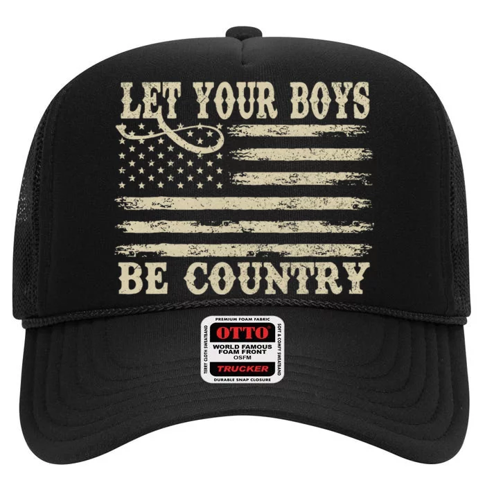 Retro Let Your Boy Be Country High Crown Mesh Trucker Hat