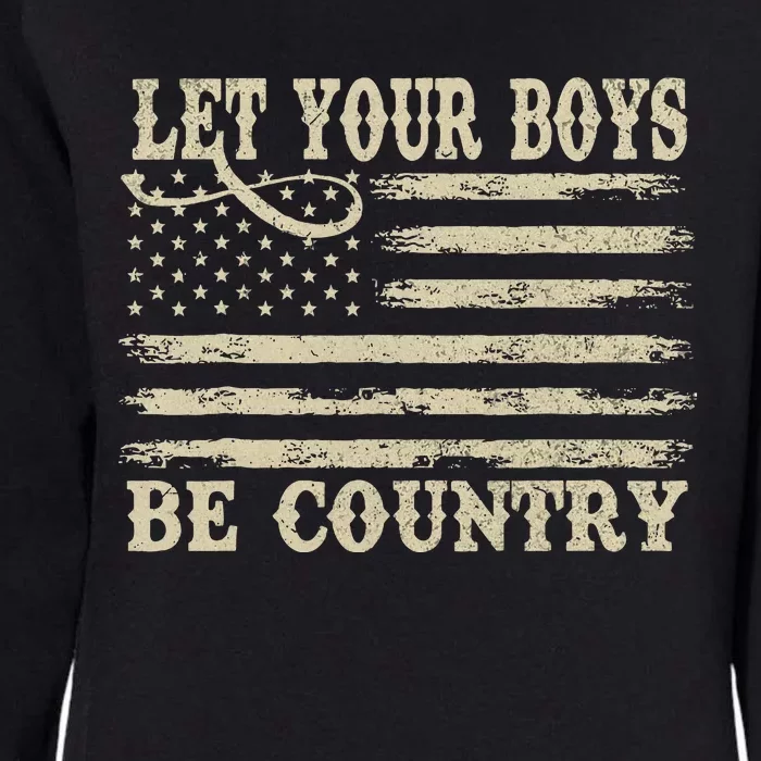 Retro Let Your Boy Be Country Womens California Wash Sweatshirt