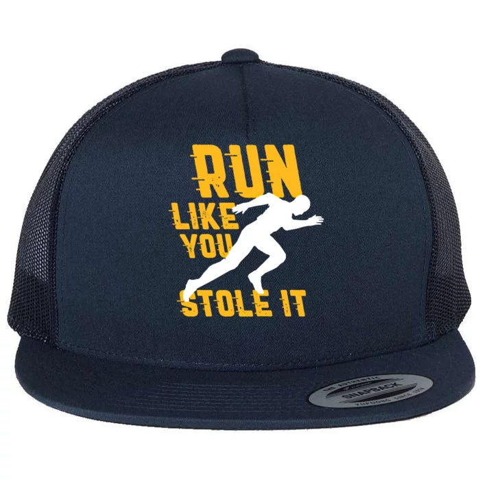 Run Like You Stole It Funny Running Jogging Workout Fitness Gift Flat Bill Trucker Hat