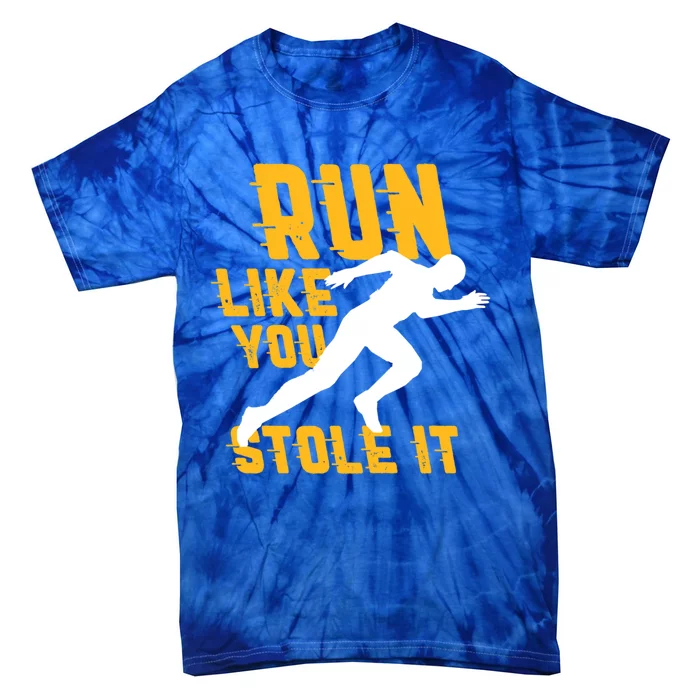 Run Like You Stole It Funny Running Jogging Workout Fitness Gift Tie-Dye T-Shirt