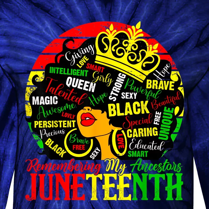 Remembering My Ancestors Juneteenth Celebrate Black Women Tie-Dye Long Sleeve Shirt