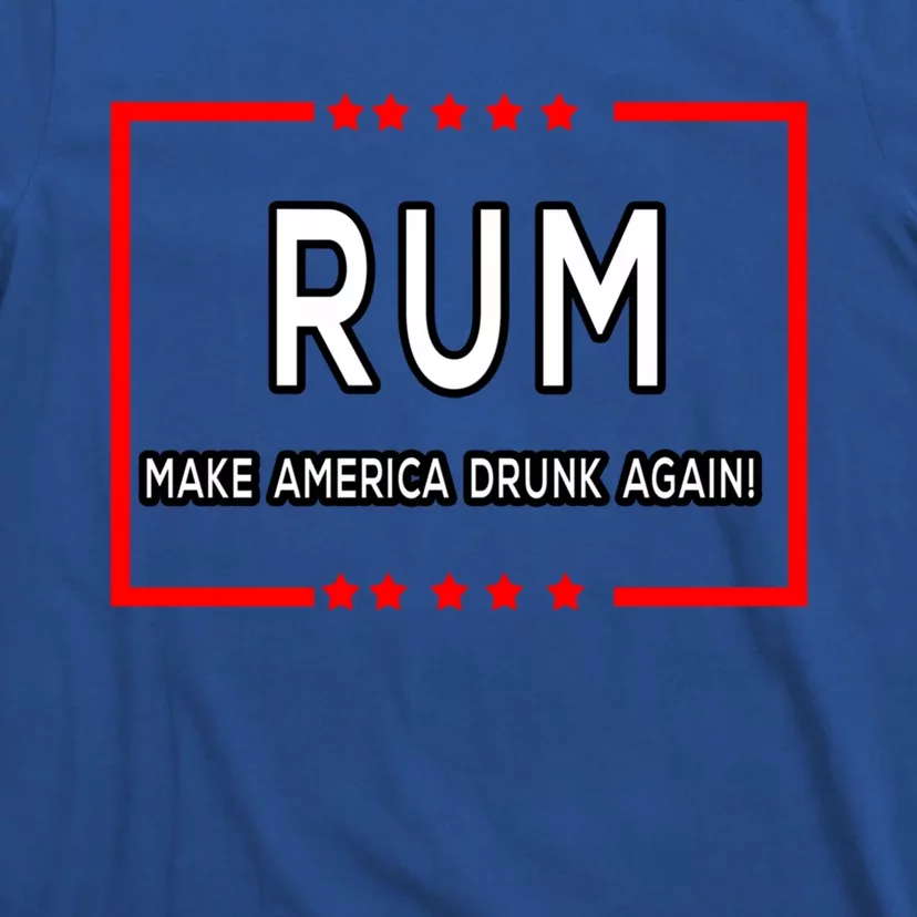 Rum Make America Drunk Again Meaningful Gift T-Shirt