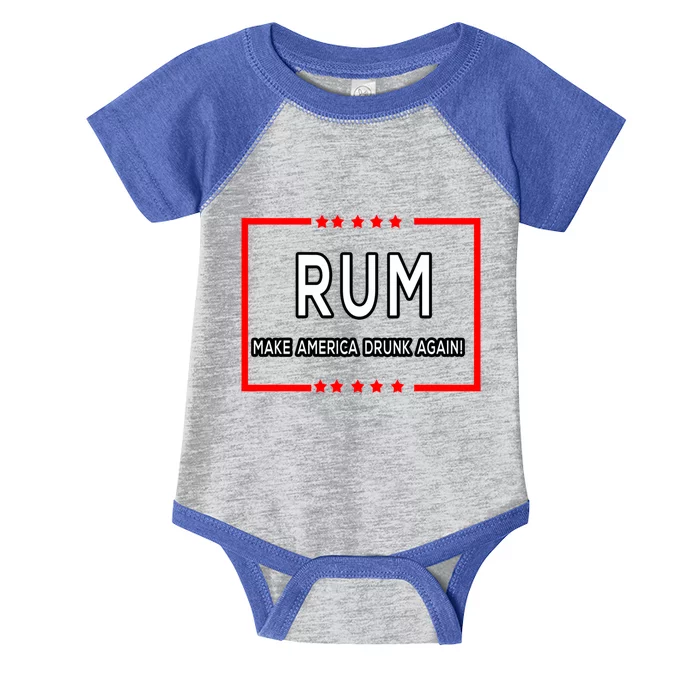 Rum Make America Drunk Again Meaningful Gift Infant Baby Jersey Bodysuit