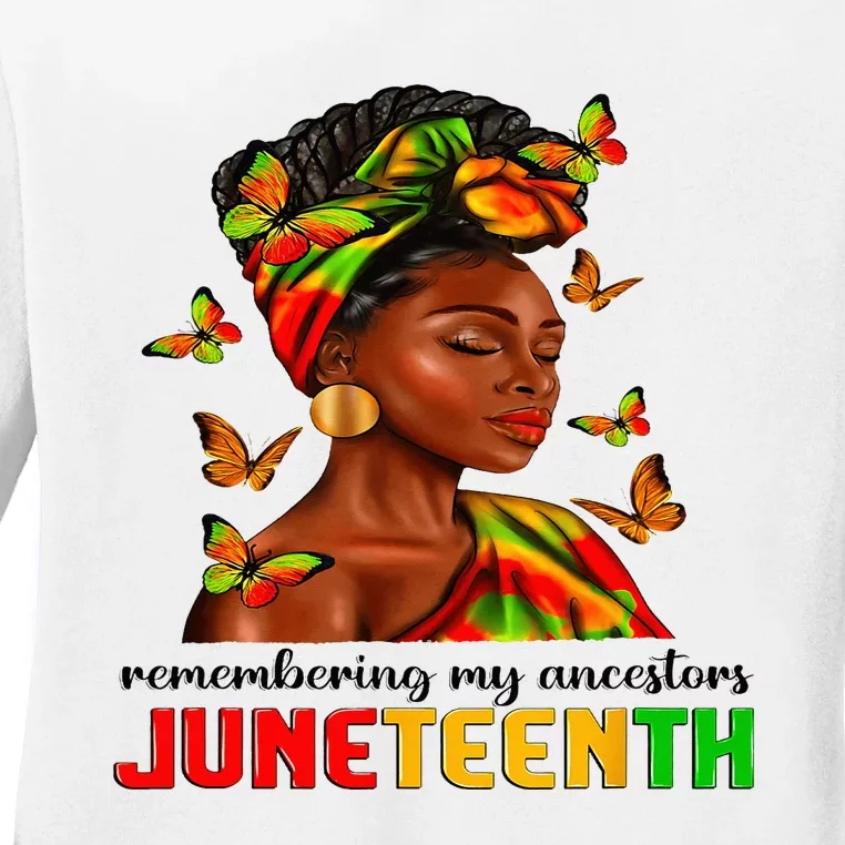 Remembering My Ancestors Juneteenth Celebrate Black Ladies Long Sleeve Shirt