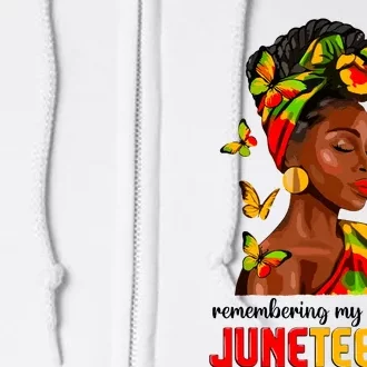 Remembering My Ancestors Juneteenth Celebrate Black Women Full Zip Hoodie