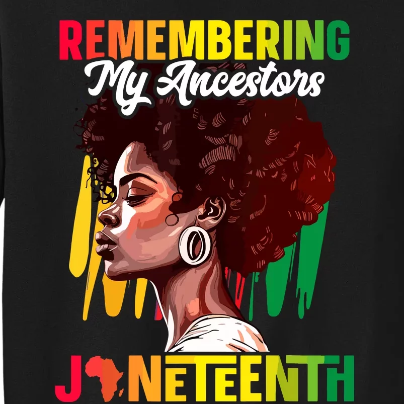 Remembering My Ancestors Black History Juneteenth Sweatshirt