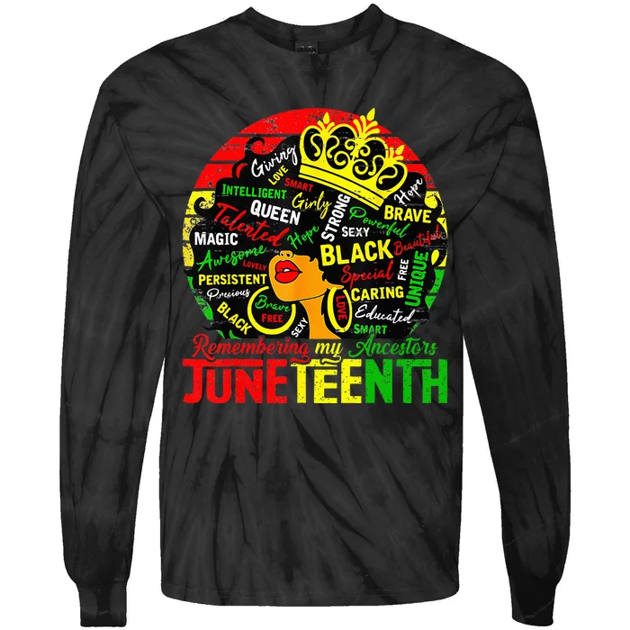 Remembering My Ancestors Juneteenth Celebrate Black Wo Tie-Dye Long Sleeve Shirt