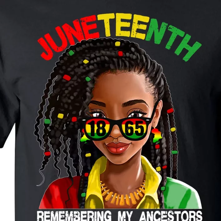 Remembering My Ancestors Juneteenth Celebrate Black Pride Women Tall T-Shirt