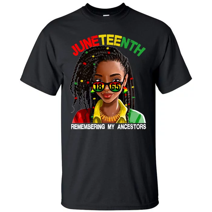 Remembering My Ancestors Juneteenth Celebrate Black Pride Women Tall T-Shirt