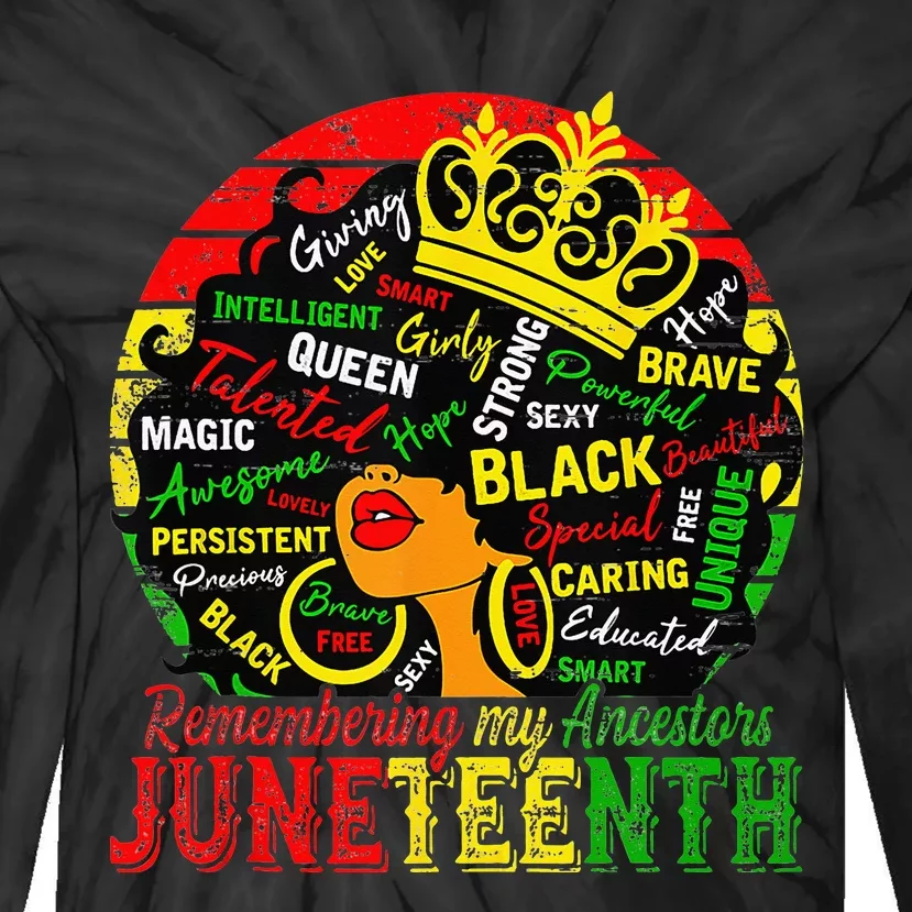 Remembering My Ancestors Juneteenth Celebrate Black Women Tie-Dye Long Sleeve Shirt