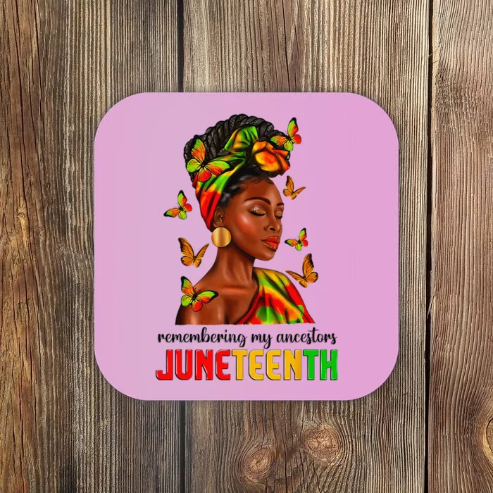 Remembering My Ancestors Juneteenth Celebrate Black Women Coaster