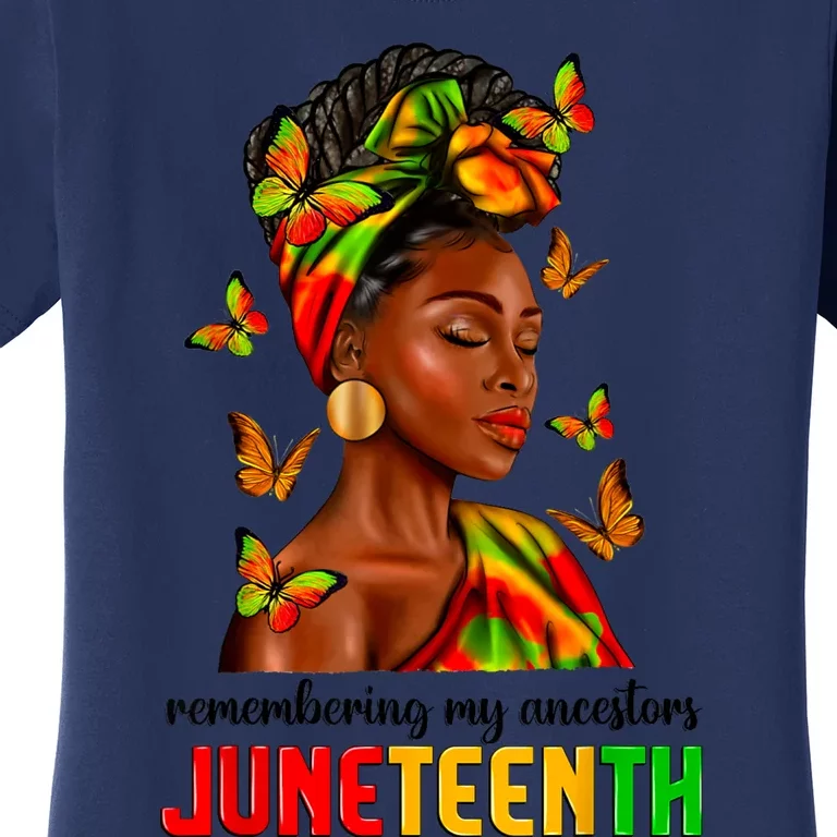 Remembering My Ancestors Juneteenth Celebrate Black Women Women's T-Shirt