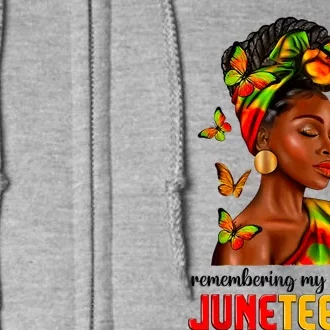 Remembering My Ancestors Juneteenth Celebrate Black Women Full Zip Hoodie