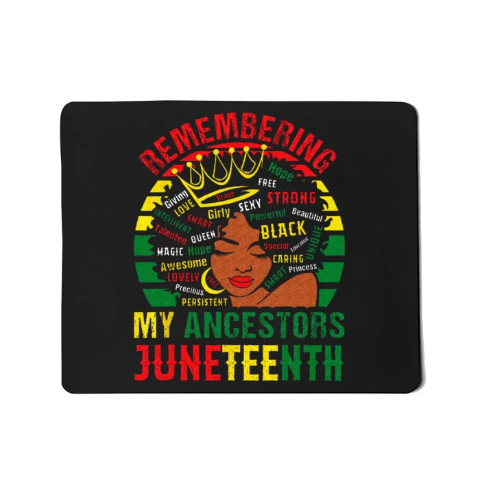 Remembering My Ancestors Juneteenth Black Wo Mousepad