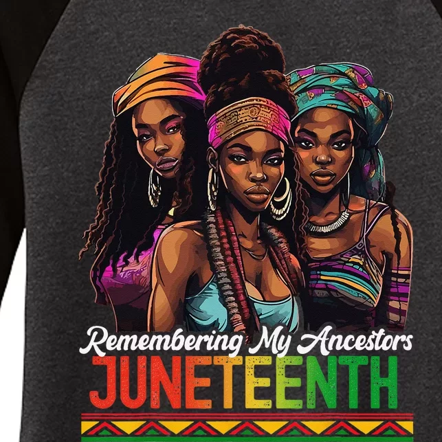 Remembering My Ancestors Juneteenth Celebrate Black Women's Tri-Blend 3/4-Sleeve Raglan Shirt